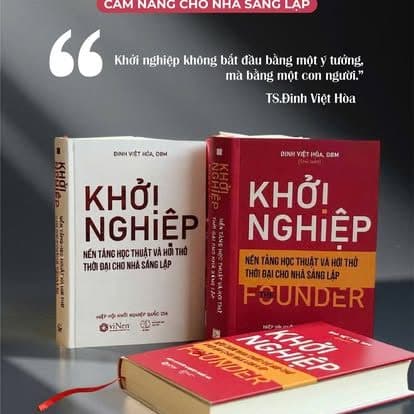 Khởi Nghiệp - Nền Tảng Học Thuật Và Hơi Thở Thời Đại Cho Nhà Khởi Nghiệp