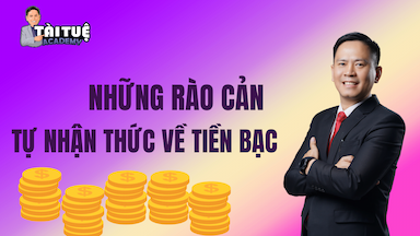 12. Những rào cản nhận thức về tiền bạc.png